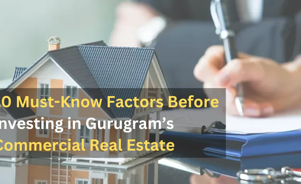 10 Must-Know Factors Before Investing in Gurugram’s Commercial Real Estate